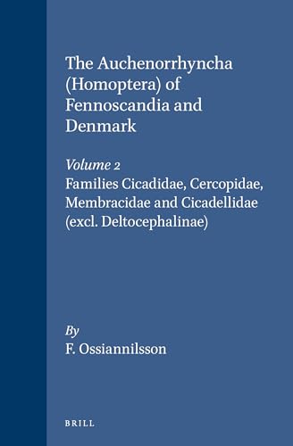 The Auchenorrhyncha Homoptera of Fennoscandia and Denmark: Families Cicadidae, Cercopidae, Membracidae and Cicadellidae Excl. Deltocephalinae (Fauna Entomologica Scandinavica, 7/2)