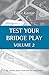 Test Your Bridge Play Volume 2