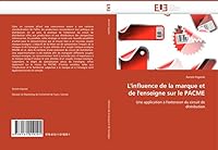 L''influence de la marque et de l''enseigne sur le PACME: Une application à l''extension du circuit de distribution (Omn.Univ.Europ.) 6131519293 Book Cover