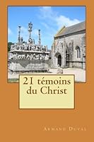 21 témoins du Christ: face à la Gestapo 1512050229 Book Cover