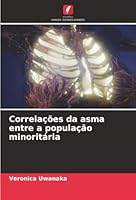 Correlações da asma entre a população minoritária (Portuguese Edition) 6209028608 Book Cover