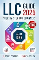 LLC Beginner's Guide, Updated Edition: The Most Complete and Easy-to-Follow Handbook on How to Form, Manage and Maintain Your Limited Liability Company (Start A Business) B0BKXJ5S3Z Book Cover