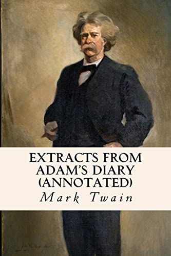 Extracts From Adam's Diary (annotated) 1522851941 Book Cover