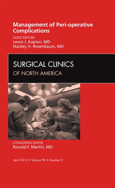 Buy Management of Peri-Operative Complications: Volume 92-2 (Surgical Clinics of North America) — BookShops.in