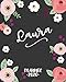 Laura Planner: Personalized Name Weekly Planner. Monthly Calendars, Daily Schedule, Important Dates, Goals and Thoughts all in One!