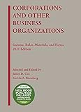 Corporations and Other Business Organizations, Statutes, Rules, Materials, and Forms, 2021 (Selected Statutes)