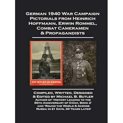 German 1940 War Campaign Pictorials from Heinrich Hoffman, Erwin Rommel, Combat Cameramen & Propagandists