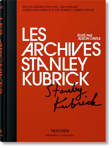 Les archives de Stanley Kubrick Relié – Illustré, 15 juillet 2016 - Sous la direction de Alison Castle