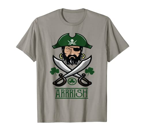 Arrrish St Patricks Day Pirata - St Paddy Swashbuckler Camiseta