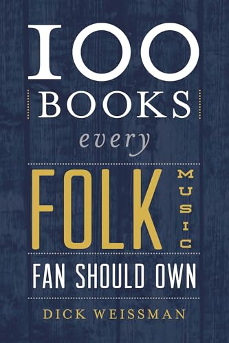 100 Books Every Folk Music Fan Should Own (Best Music Books)