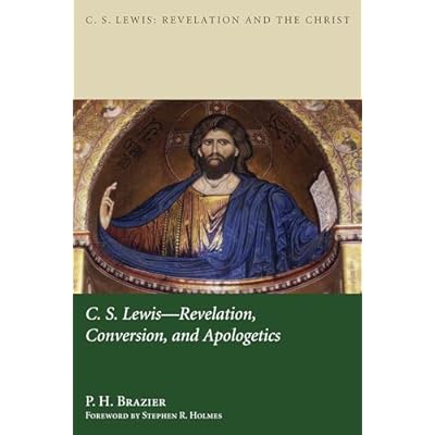 C.S. Lewis- Revelation, Conversion, and Apologetics