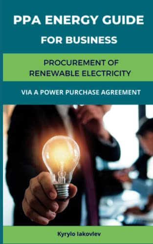 PPA Energy Guide for business: Procurement of Renewable Electricity via a Power Purchase Agreement