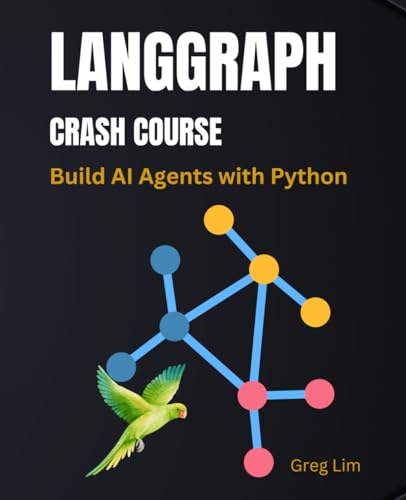 Langgraph Crash Course: Build Ai Agents With Python