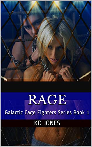 RAGE: Galactic Cage Fighters Series Book 1 (Galactic Cage Fighter Series)