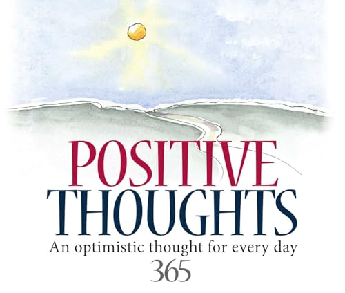365 Positive Thoughts: An Optimistic Thought for Every Day: 26