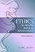 Ethics in Health Services Management, Fifth Edition