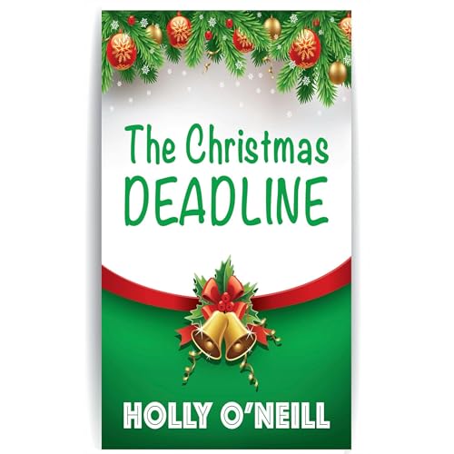 The Christmas Deadline: A Spicy Christmas Instalove Romance Audiolibro Por Holly O'Neill arte de portada