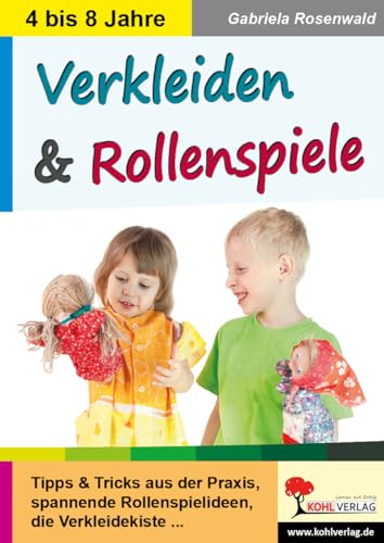 Verkleiden & Rollenspiele: In fremde Rollen schlüpfen ...