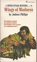 The Wings of Madness: A Peter Styles Mystery Novel B000TXUQU2 Book Cover