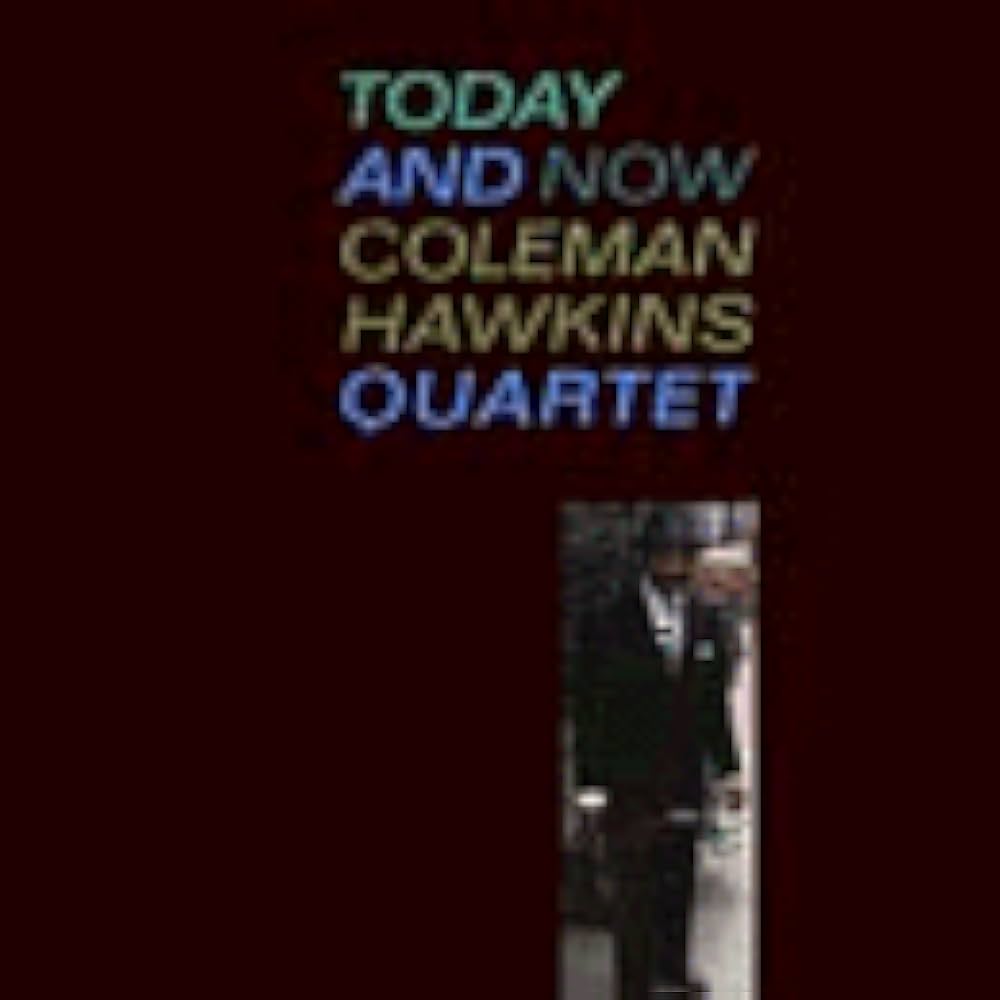 米LP Coleman Hawkins Quartet Today And Now A34 Impulse! /00400 Hawkins, Coleman - Today and Now - Amazon.com Music