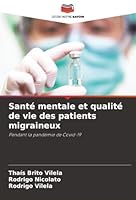 Santé mentale et qualité de vie des patients migraineux: Pendant la pandémie de Covid-19 (French Edition) 6203898511 Book Cover