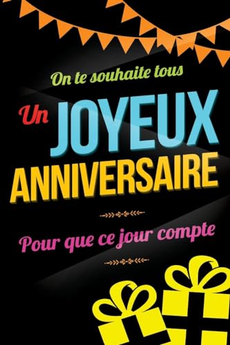 Joyeux Anniversaire - Noir: Livre a ecrire (Pour que ce jour compte) (French Edition)
