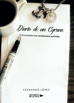 Paperback Diario de un Cyrano: Un corazón con tendencias suicidas (Spanish Edition) [Spanish] Book