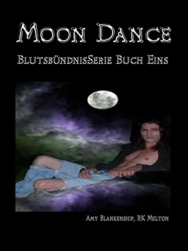 Moon Dance (Blutsbündnis-Serie Buch 1) (German Edition)