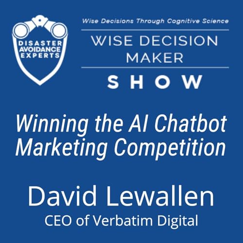 #364: Winning the AI Chatbot Marketing Competition: David Lewallen, CEO of Verbatim Digital