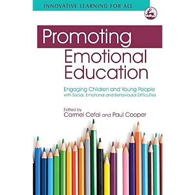 Promoting Emotional Education: Engaging Children and Young People with Social, Emotional and Behavioural Difficulties