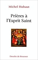 Prières à l'esprit saint (Spiritualité/prières) (French Edition) 2220039765 Book Cover