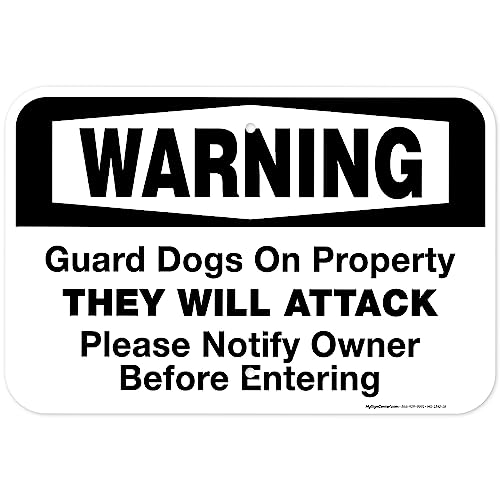 Warning Guard Dogs on Property They Will Attack Please Notify Owner Before Entering Sign, 12x18 Inches, Rust Free .063 Aluminum, Fade Resistant, Made in USA by My Sign Center