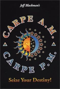 Paperback Carpe A.M. * Carpe P.M. - Seize Your Destiny! Book