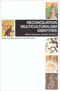 Paperback Reconciliation, Multiculturalism, Identities: Difficult Dialogues, Sensible Solutions Book