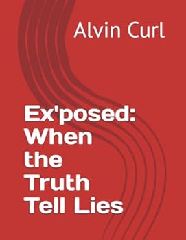 Paperback Ex'posed: When the Truth Tell Lies Book