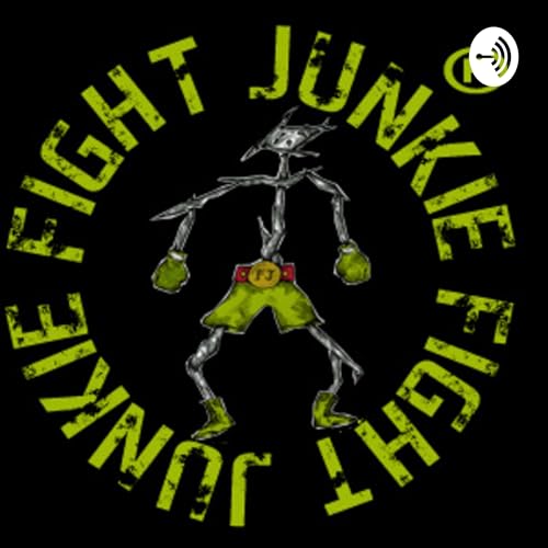 Fight Junkie Podcast Por Fight Junkie arte de portada