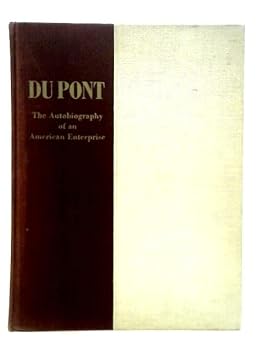 Hardcover Du Pont: The Autobiography of an American Enterprise Book