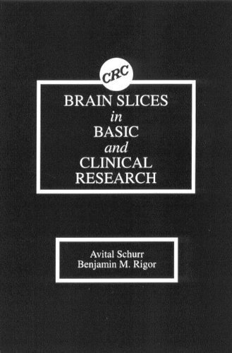  [[Brain Slices in Basic and Clinical Research]] [By: Schurr, Avital] [April, 1995]
