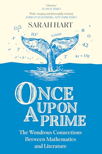 Once Upon A Prime: The Wondrous Connections Between Mathematics And Literature
