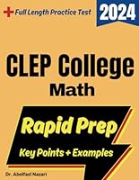 CLEP College Math Rapid Prep: Prep Book with Key Points, Examples, and Formula Sheet + One Full Length Practice Test (CLEP College Math Study Guides, ... Rapid Reviews, Formula Sheets, Flash Cards) 1637198744 Book Cover
