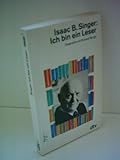 Ich bin ein Leser: Gespräche mit Richard Burgin - Isaac Bashevis Singer Übersetzer: Harald Raykowski 