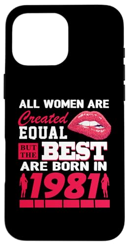 All Women Are Born In 1981 45 Years Old 45th Birthday �X�}�z�P�[�X iPhone 16 Pro Max �p