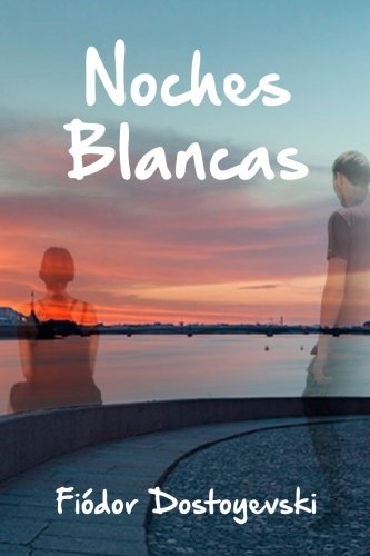 Noches Blancas Noches Blancas
