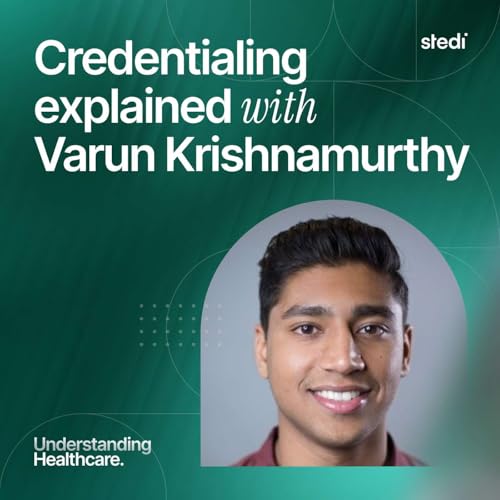 Credentialing explained with Varun Krishnamurthy