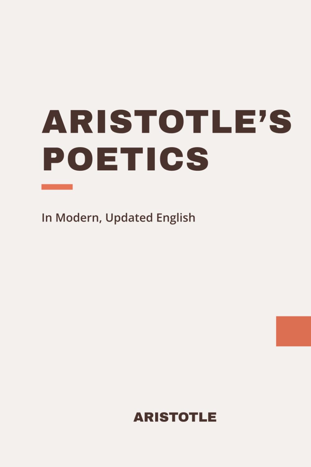Aristotle's Poetics: Modern, Updated Translation