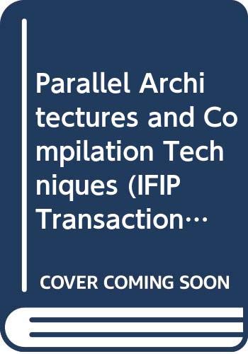 Parallel Architectures and Compilation Techniques (IFIP Transactions A ...