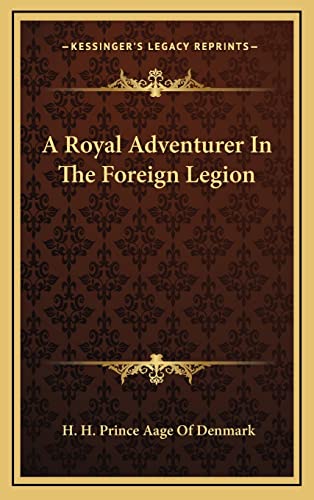 A Royal Adventurer In The Foreign Legion