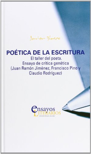 POÉTICA DE LA ESCRITURA. El taller del poeta. Ensayo de crítica genética