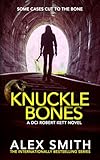 Knuckle Bones: An Edge-of-Your-Seat British Crime Thriller (DCI Kett Crime Thrillers)