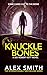 Knuckle Bones: An Edge-of-Your-Seat British Crime Thriller (DCI Kett Crime Thrillers)